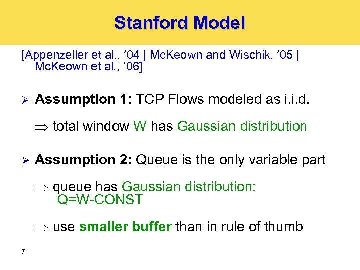 Stanford Model [Appenzeller et al. , ’ 04 | Mc. Keown and Wischik, ’