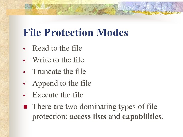 File Protection Modes • • • n Read to the file Write to the