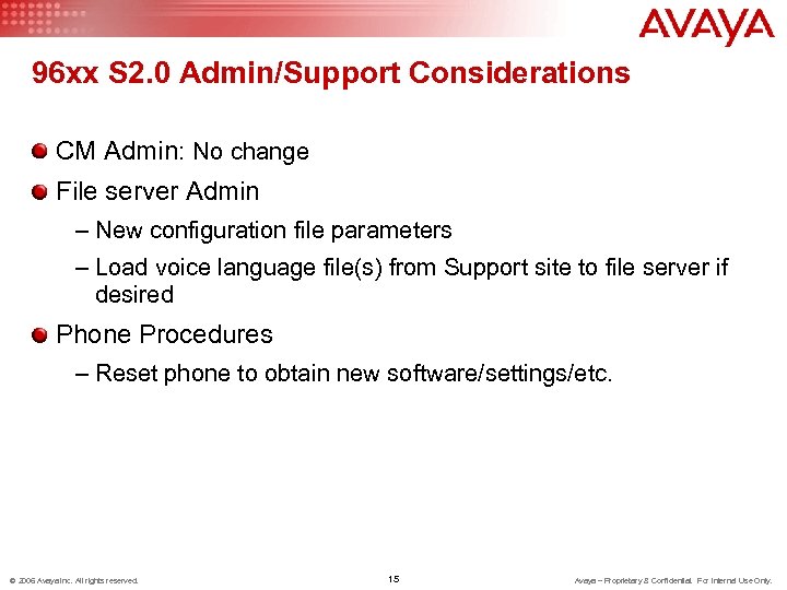 96 xx S 2. 0 Admin/Support Considerations CM Admin: No change File server Admin