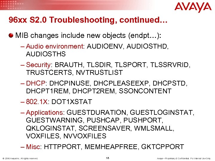 96 xx S 2. 0 Troubleshooting, continued… MIB changes include new objects (endpt…): –