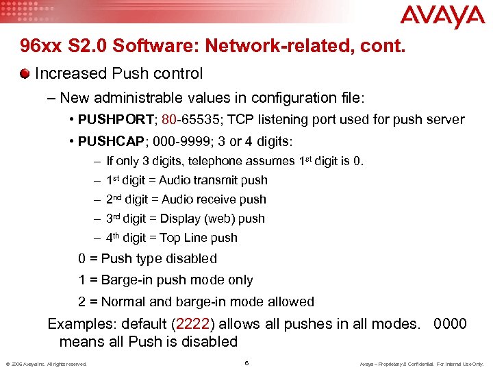 96 xx S 2. 0 Software: Network-related, cont. Increased Push control – New administrable