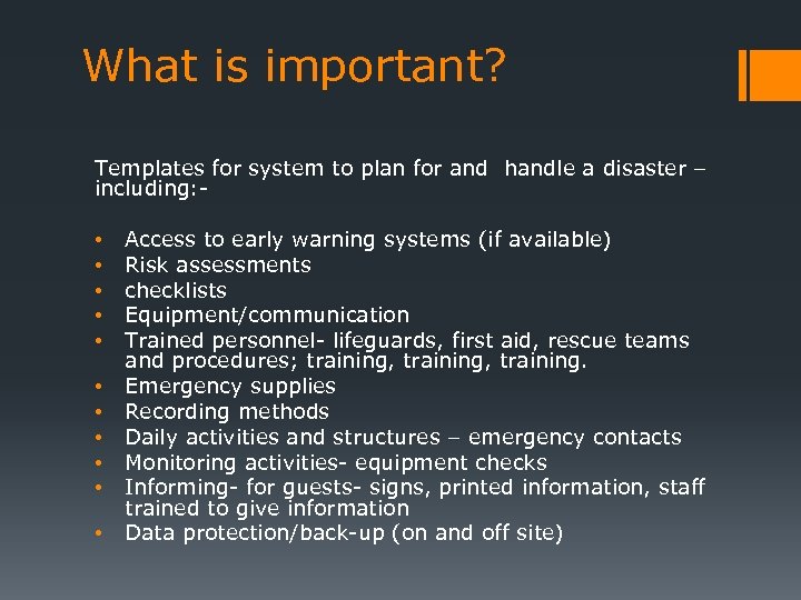 What is important? Templates for system to plan for and handle a disaster –