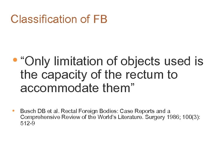 Classification of FB • “Only limitation of objects used is the capacity of the