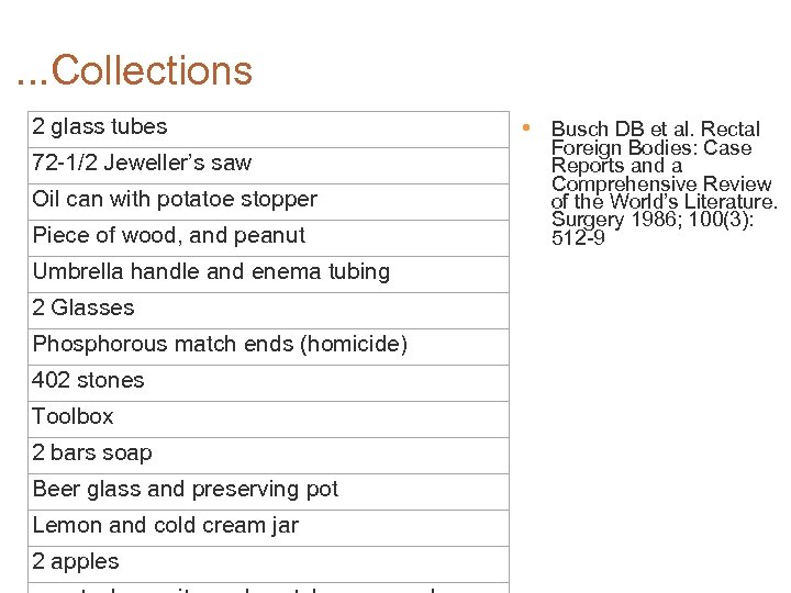 . . . Collections 2 glass tubes 72 -1/2 Jeweller’s saw Oil can with