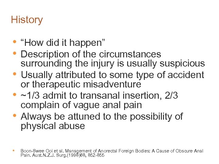 History • • • “How did it happen” Description of the circumstances surrounding the