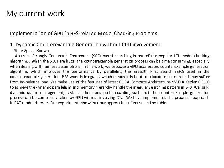 My current work Implementation of GPU in BFS‐related Model Checking Problems: 1. Dynamic Counterexample
