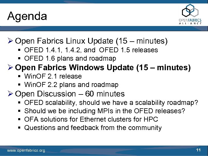 Agenda Ø Open Fabrics Linux Update (15 – minutes) § OFED 1. 4. 1,