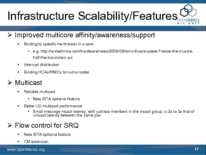 Infrastructure Scalability/Features Ø Improved multicore affinity/awareness/support § Binding to specific hw threads in a
