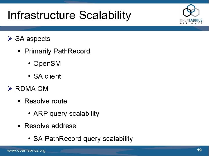 Infrastructure Scalability Ø SA aspects § Primarily Path. Record • Open. SM • SA