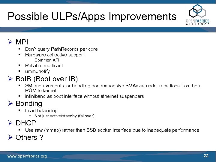 Possible ULPs/Apps Improvements Ø MPI § Don’t query Path. Records per core § Hardware
