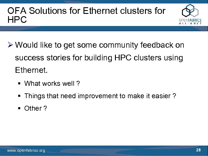 OFA Solutions for Ethernet clusters for HPC Ø Would like to get some community