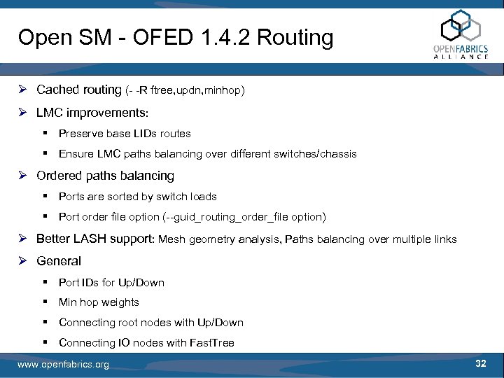 Open SM - OFED 1. 4. 2 Routing Ø Cached routing (- -R ftree,