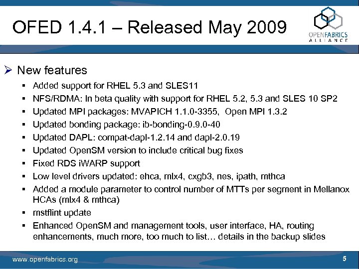 OFED 1. 4. 1 – Released May 2009 Ø New features § § §