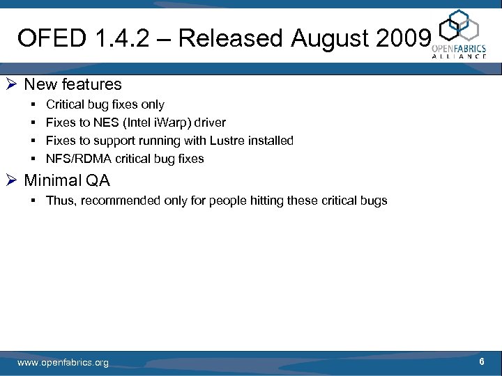 OFED 1. 4. 2 – Released August 2009 Ø New features § § Critical