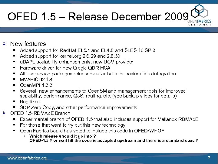 OFED 1. 5 – Release December 2009 Ø New features § § § §
