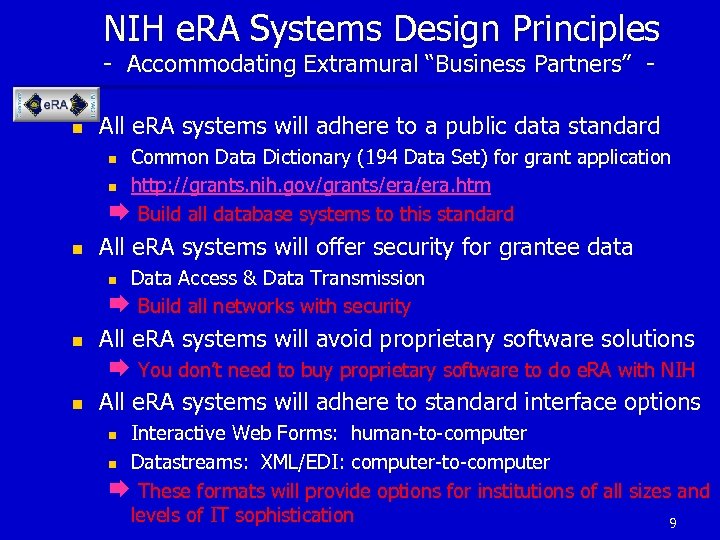 NIH e. RA Systems Design Principles - Accommodating Extramural “Business Partners” n All e.