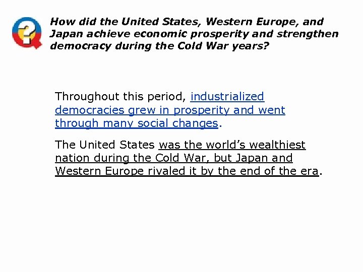 How did the United States, Western Europe, and Japan achieve economic prosperity and strengthen