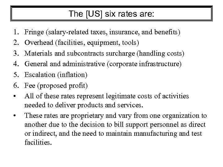 The [US] six rates are: 1. 2. 3. 4. 5. 6. • • Fringe