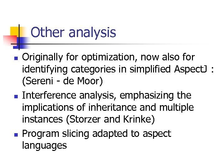 Other analysis n n n Originally for optimization, now also for identifying categories in