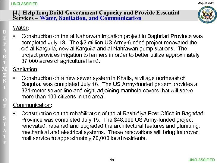 July 26 2006 UNCLASSIFIED [4. ] Help Iraq Build Government Capacity and Provide Essential