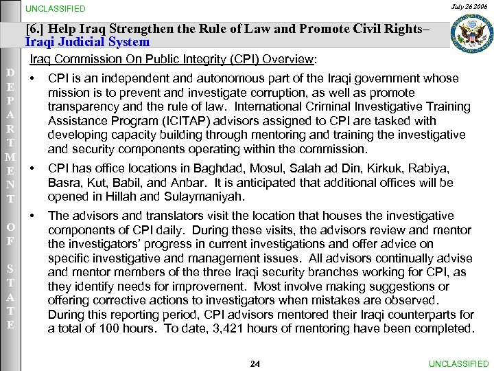 July 26 2006 UNCLASSIFIED [6. ] Help Iraq Strengthen the Rule of Law and