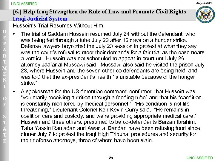 July 26 2006 UNCLASSIFIED [6. ] Help Iraq Strengthen the Rule of Law and