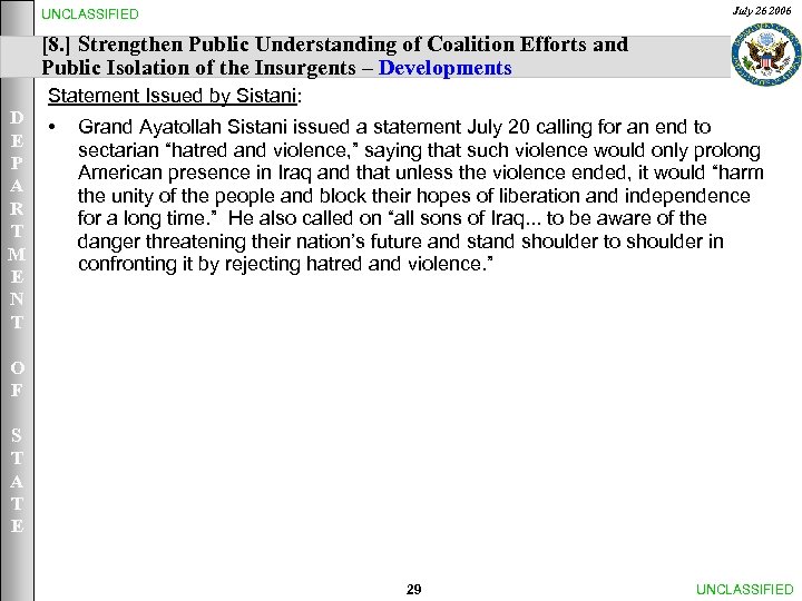 July 26 2006 UNCLASSIFIED [8. ] Strengthen Public Understanding of Coalition Efforts and Public