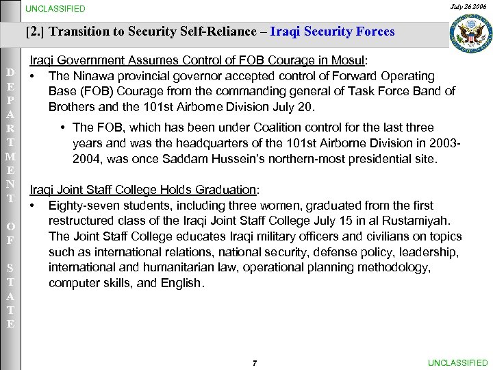 July 26 2006 UNCLASSIFIED [2. ] Transition to Security Self-Reliance – Iraqi Security Forces