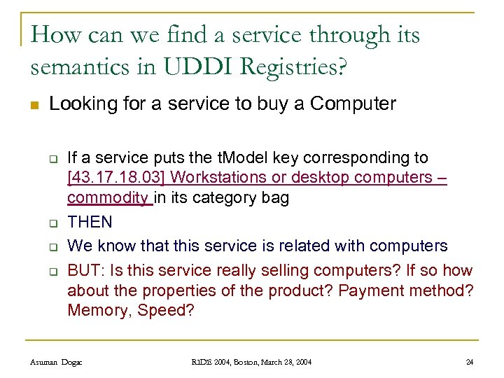 How can we find a service through its semantics in UDDI Registries? n Looking