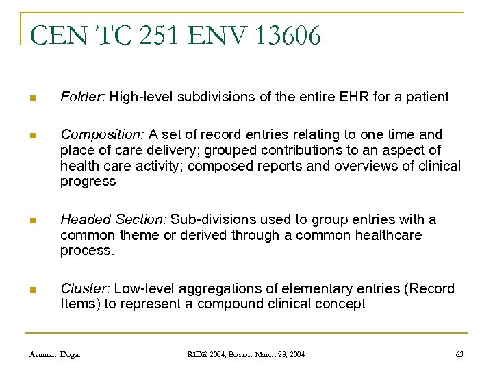 CEN TC 251 ENV 13606 n Folder: High-level subdivisions of the entire EHR for