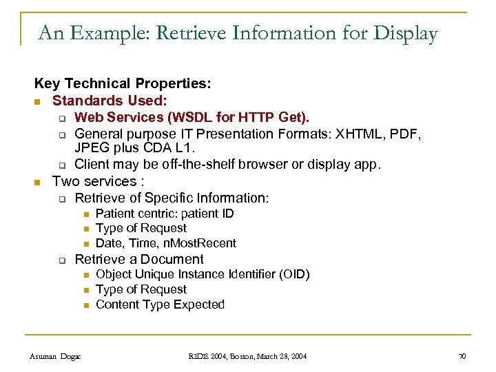 An Example: Retrieve Information for Display Key Technical Properties: n Standards Used: q Web