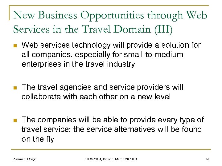 New Business Opportunities through Web Services in the Travel Domain (III) n Web services