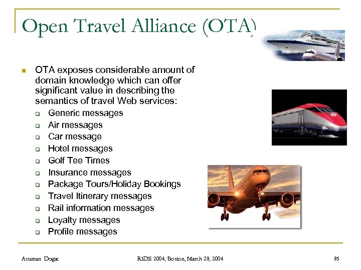 Open Travel Alliance (OTA) n OTA exposes considerable amount of domain knowledge which can
