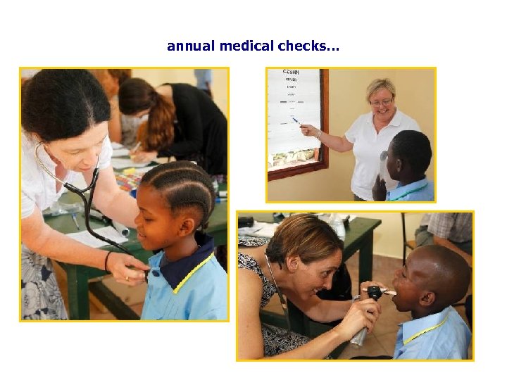 annual medical checks… 