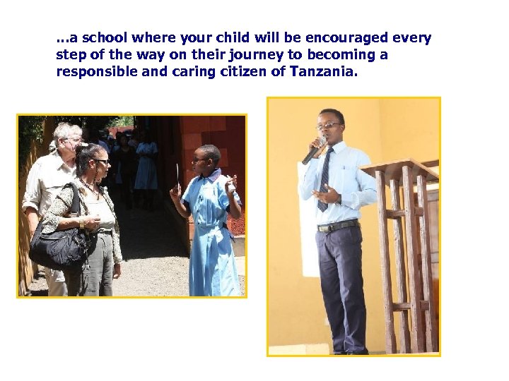 . . . a school where your child will be encouraged every step of