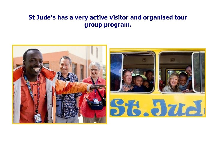 St Jude’s has a very active visitor and organised tour group program. 