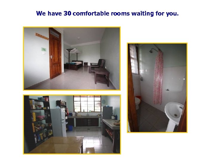 We have 30 comfortable rooms waiting for you. 