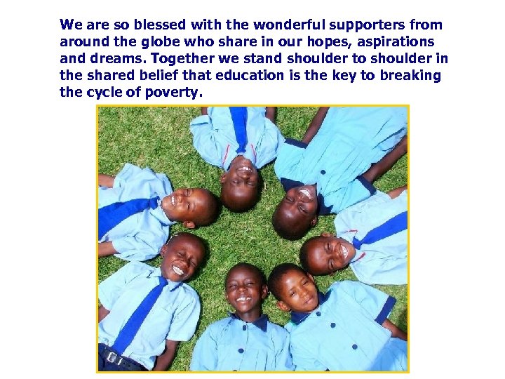 We are so blessed with the wonderful supporters from around the globe who share