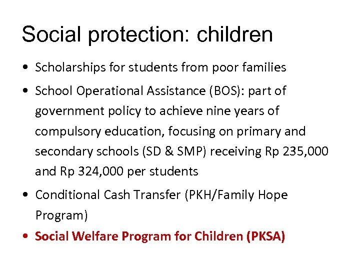 Social protection: children • Scholarships for students from poor families • School Operational Assistance