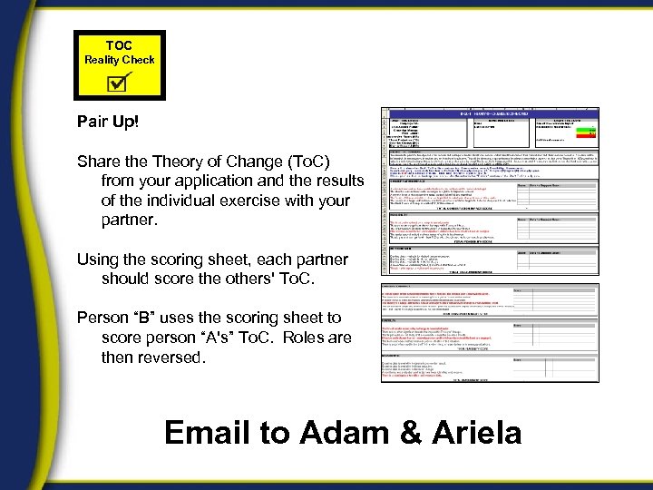 TOC Reality Check Pair Up! Share the Theory of Change (To. C) from your