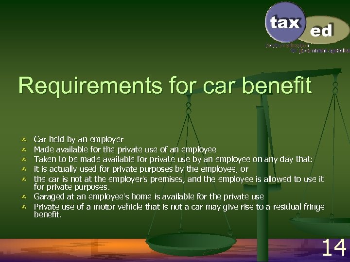 Requirements for car benefit Ù Ù Ù Ù Car held by an employer Made