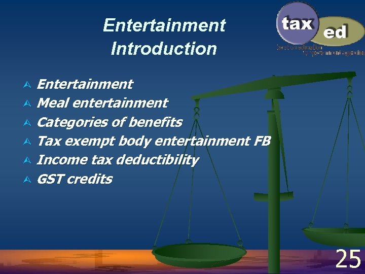 Entertainment Introduction Entertainment Ù Meal entertainment Ù Categories of benefits Ù Tax exempt body