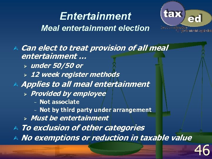 Entertainment Meal entertainment election Ù Can elect to treat provision of all meal entertainment