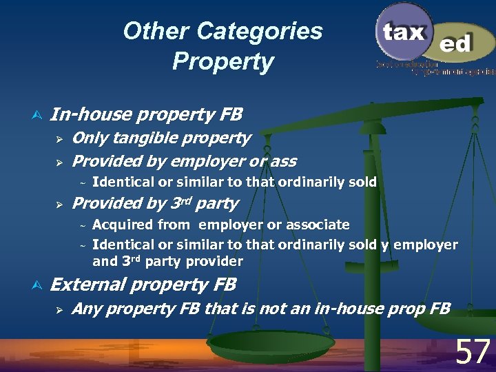 Other Categories Property Ù In-house property FB Ø Ø Only tangible property Provided by