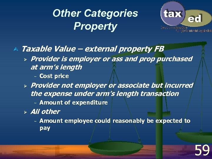 Other Categories Property Ù Taxable Value – external property FB Ø Provider is employer