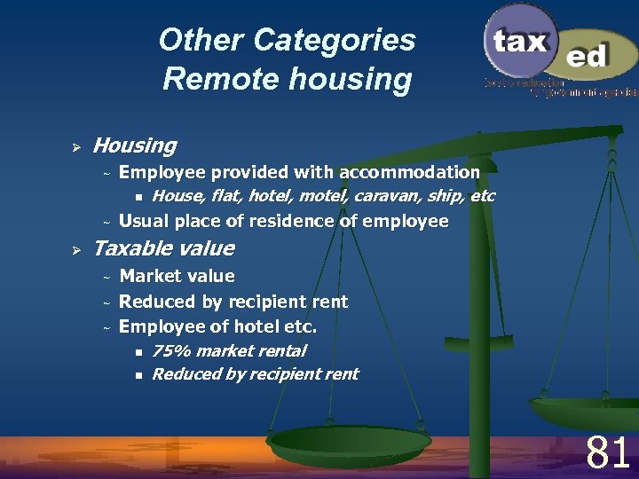 Other Categories Remote housing Ø Housing ~ ~ Ø Employee provided with accommodation n