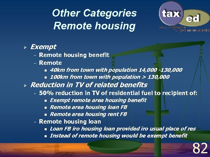 Other Categories Remote housing Ø Exempt ~ ~ Ø Remote housing benefit Remote n