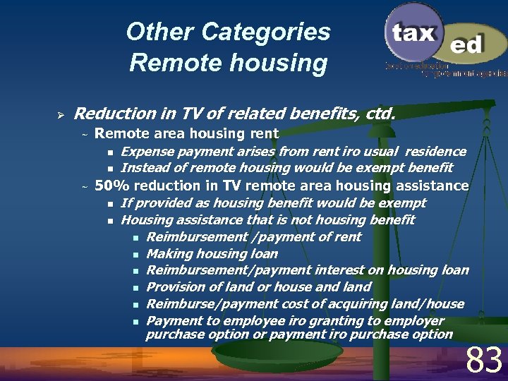 Other Categories Remote housing Ø Reduction in TV of related benefits, ctd. ~ ~