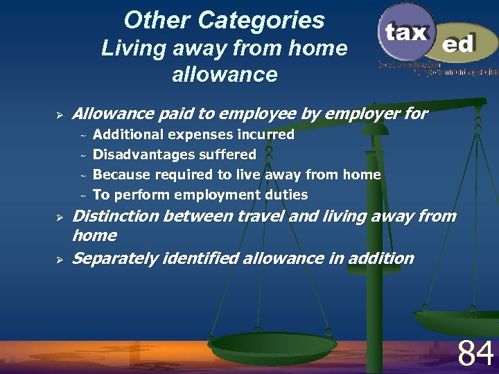 Other Categories Living away from home allowance Ø Allowance paid to employee by employer