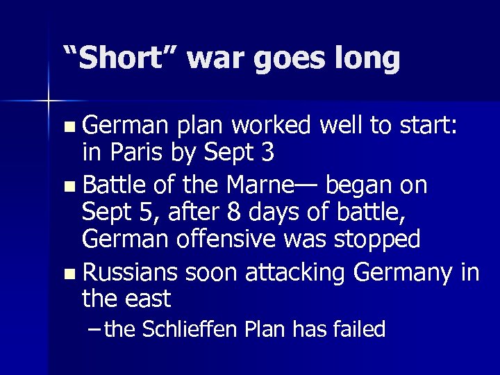 “Short” war goes long n German plan worked well to start: in Paris by